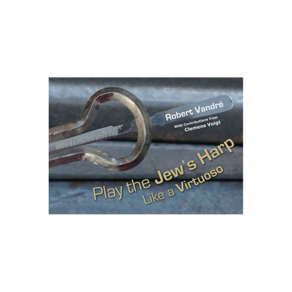 Play the Jew's Harp Like a Virtuoso